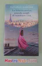 La Felicita Arriva Quando Scegli Di Cambiare Vita Giordano Raphaelle Acquisti Online Su Ebay