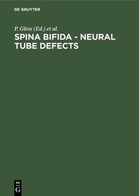 Spina bifida - neural tube defects P. Gless