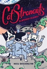 Drew Brockington CatStronauts: Slapdash Science (Paperback)