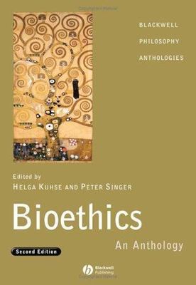 Bioethics: An Anthology by Kuhse, Helga