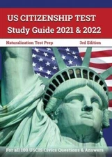 US Citizenship Test Study Guide 2021 and 2022: Naturalization Test Prep f - GOOD