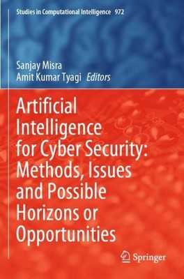 Artificial Intelligence for Cyber Security: Methods, Issues and Possible Horizon