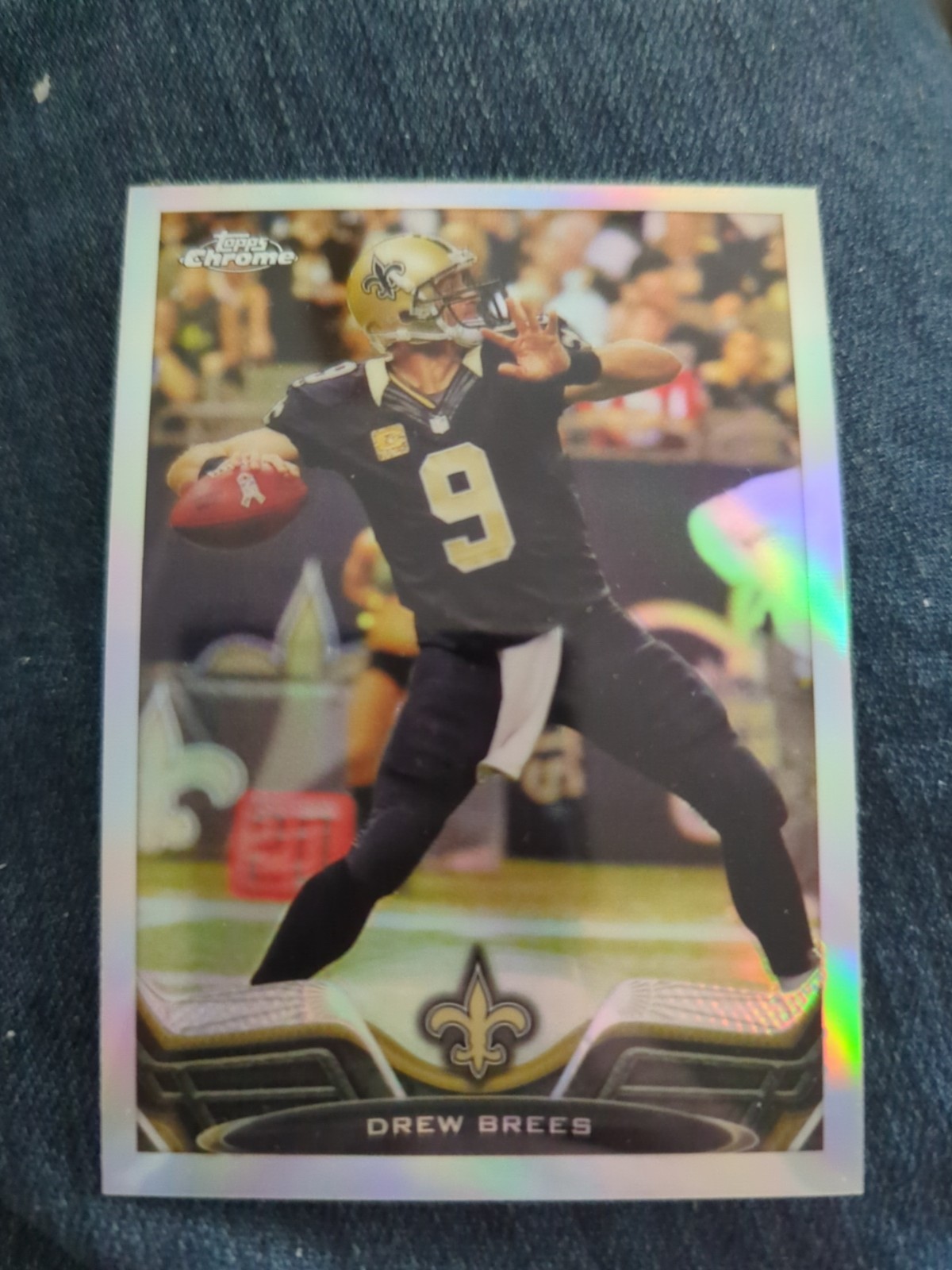 2013 Topps Chrome #25 Drew Brees Refractor New Orleans Saints NFL Card