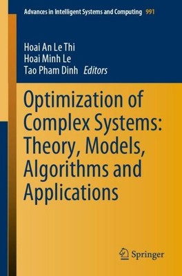 Optimization of Complex Systems: Theory, Models, Algorithms and Applications Hoa