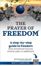 The Prayer of Freedom by Beatty Carmichael (2023, Paperback)