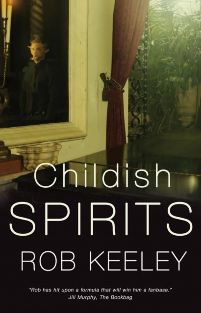 Childish Spirits by Rob Keeley (Paperback Book)