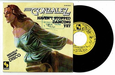 GONZALEZ 45 U/min 7'' Single 17 cm HAVEN'T STOPPED DANCING YET - JUST LET IT LAY