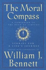 Moral Compass: Stories for a Life's Journey by Bennett, William J.