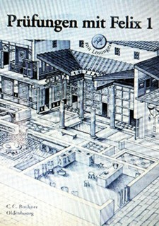 Latein Mit Felix Unterrichtswerk Latein als gymnasiale Eingangssprache Prüfungen