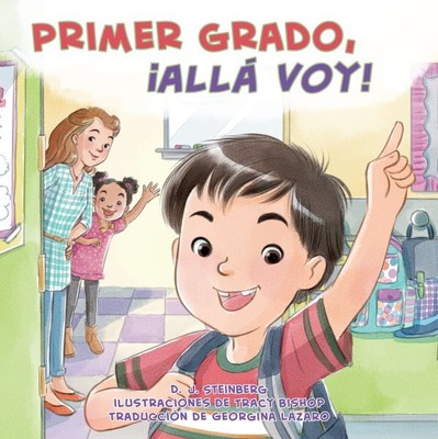 Primer Grado, ¡allá voy!/ First Grade, Here I Come!, Taschenbuch von Steinberg, ...