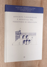 ANTICHITA' TARDOROMANE E MEDIEVALI NEL TERRITORIO DI BRACCIANO-BETAGAMMA ED-1994