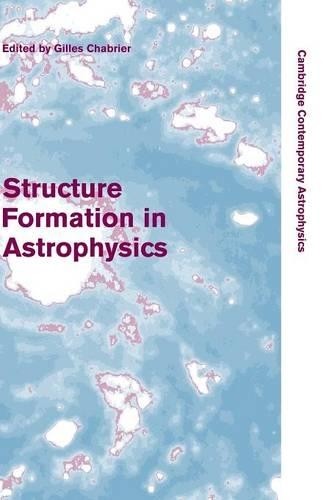 Structure Formation in Astrophysics by Gilles Chabrier - 9780521887793
