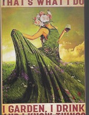 THAT'S WHAT I DO Garden/Drink/Know Things Tin Sign 12'' X 8'' NEW/FREE SHIPPING