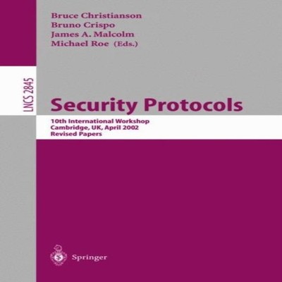Security Protocols 10th International Workshop Cambridge UK April