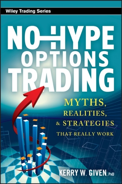 NoHype Options Trading by Kerry W. Given HARDBACK 9780470920152