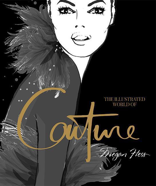 Thumbnail - The Illustrated World Of Couture Megan Hess