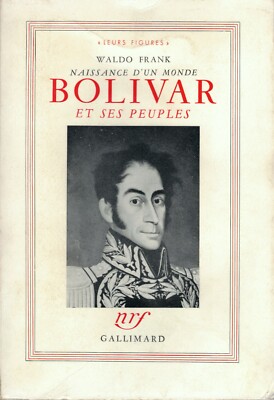 FRANCK Waldo - BOLIVAR ET SES PEUPLES - SERVICE DE PRESSE - 1953