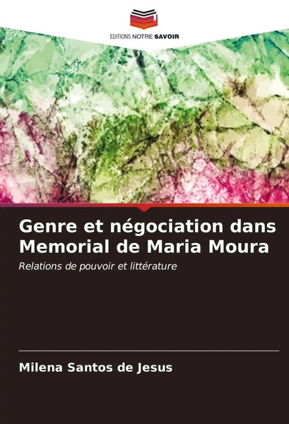 Genre Et NéGociation Dans Memorial De Maria Moura Milena Santos De Jesus Buch-image