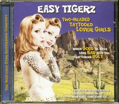 EASY TIGERZ - Two-Headed Tattooed Lover Girls (2012) - Revival Rock & Roll/Ro...
