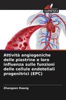 Zhangsen Huang | Attività Angiogeniche Delle Piastrine E Loro Influenza Sulle...