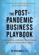 The Post-Pandemic Business Playbook : Customer-Centric Solutions