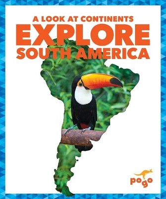 Veronica B. Wilkins Explore South America (Gebundene Ausgabe)