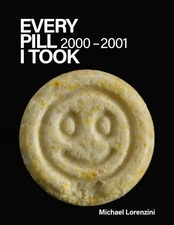 Michael Lorenzini Every Pill I Took: 2000 - 2001 (Paperback)