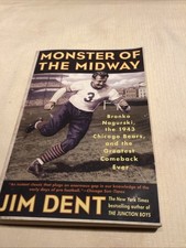 MONSTER OF THE MIDWAY: BRONKO NAGURSKI, THE 1943 CHICAGO By Jim Dent Paperback