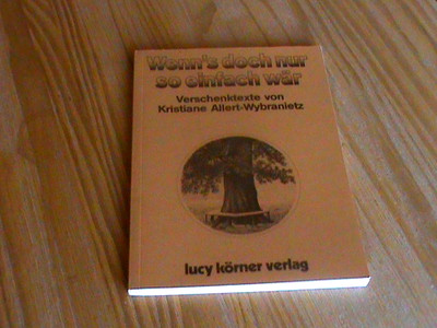 Allert-Wybranietz : WENN´S DOCH NUR SO EINFACH WÄR * Taschenbuch 1988* TOP