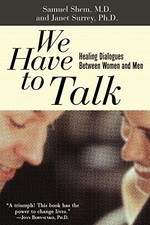 We Have To Talk: Healing Dialogues Between Women And Men by Shem, Samuel, Surre