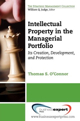 Intellectual Property in the Managerial Portfolio Thomas S. O'Connor Taschenbuch