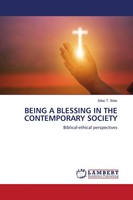Silas T. Silas | Being A Blessing In The Contemporary Society | Taschenbuch