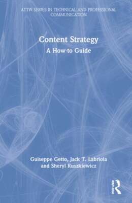 Content Strategy: A How-to Guide by Guiseppe Getto: New