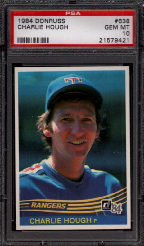 1984 DONRUSS # 638 CHARLIE HOUGH (LOW POP) TEXAS RANGERS (RARE) PSA 10 GEM-MINT