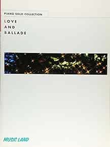 Piano Solo Collection Love and Ballade Score Sheet Music Japan Book book form JP