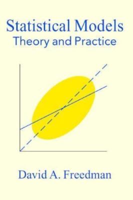 Statistical Models: Theory and Practice by David A. Freedman (2005, PB)  LN
