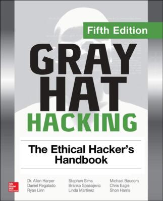 Gray Hat Hacking: The Ethical Hacker's Handbook, Fifth Edition - paperback H...