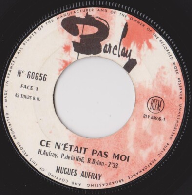 HUGUES AUFRAY CE N'TAIT PAS MOI / WAS ICH AM MEISTEN WILL (BOB DYLAN) FRANZÖSISCH 45
