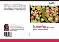 La AntropologíA AcadéMica En El Ecuador Susana Andrade