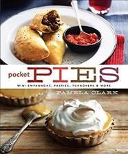 Mini Pies: Savory and Sweet Hardcover Pamela Clark