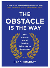 The Obstacle Is the Way by Ryan Holiday