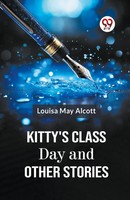 Kitty's Class Day And Other Stories | Louisa May Alcott | Taschenbuch | Englisch