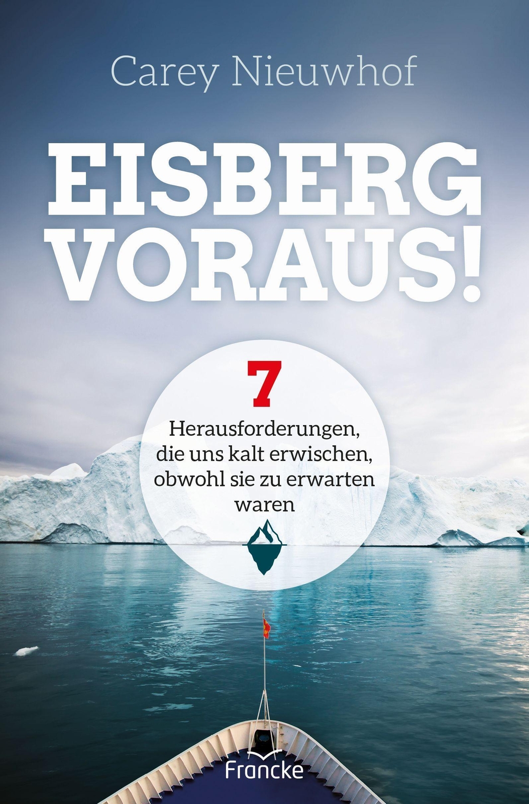 Thumbnail - Eisberg Voraus Carey Nieuwhof Taschenbuch 251 S. Deutsch 2021