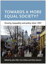 Towards a More Equal Society?: Poverty, Inequality and Policy Since 1997: Used