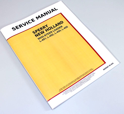 New Holland L451 L452 L454 L455 Skid-Steer Loader Service Repair Shop Manual