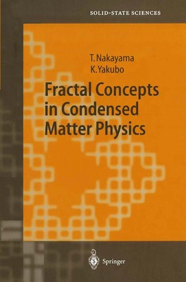 Tsuneyoshi Nakayama (u. a.) | Fractal Concepts in Condensed Matter Physics