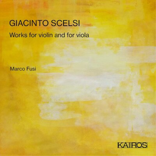 Giacinto Scelsi Giacinto Scelsi: Works for Violin and for Viola (CD) Album