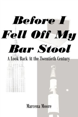 Moore - Before I Fell Off My Bar Stool  A Look Back at the Twentieth C - X555z