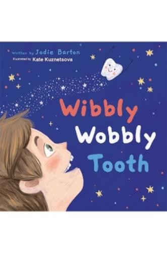 Jodie Barton Wibbly Wobbly Tooth (Copertina rigida)