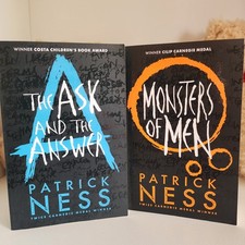 Patrick Ness;The Ask And The Answer & Monsters Of Men. Like New PB.Chaos Walking